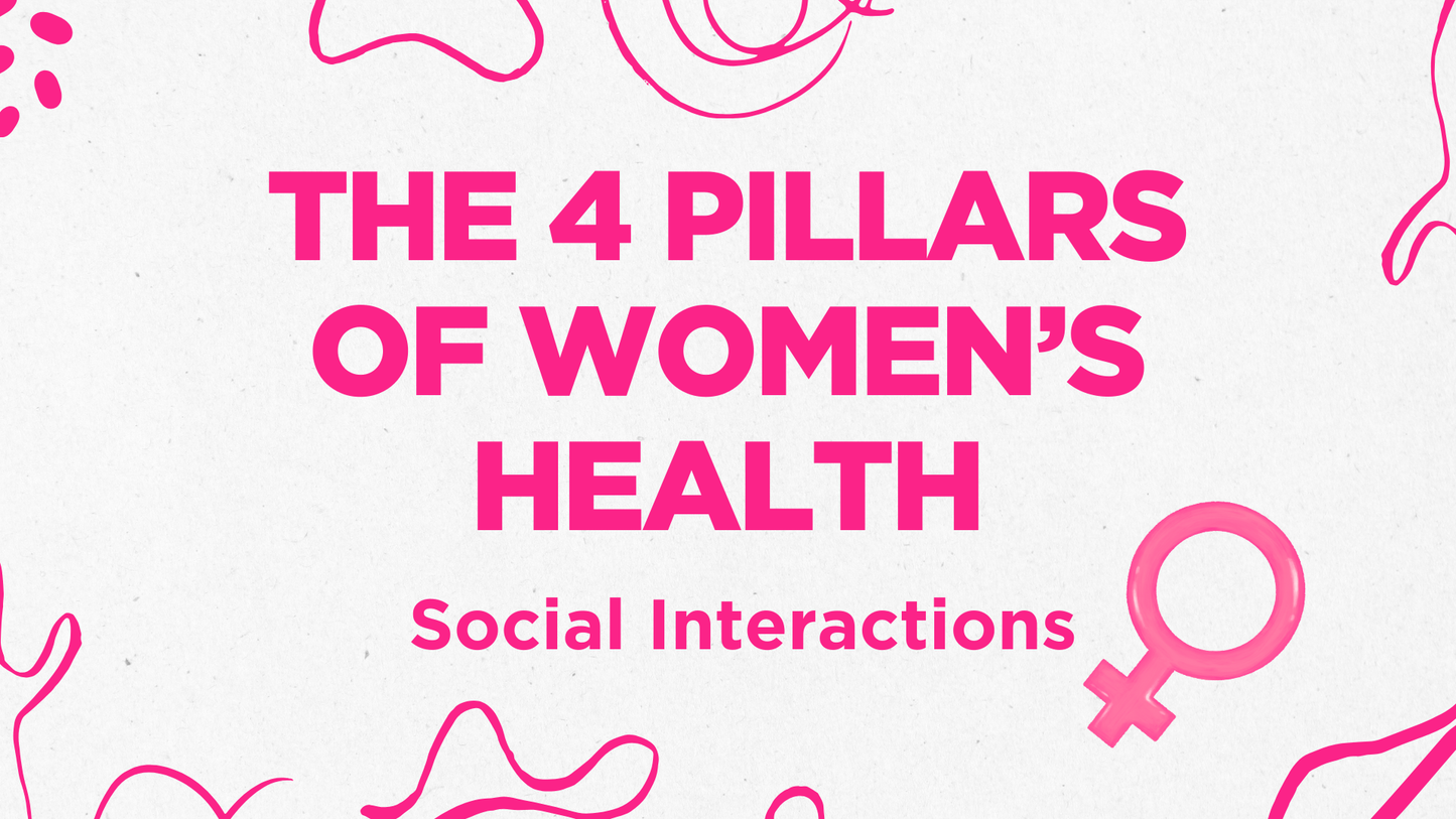 Pillars of women's health social interactions